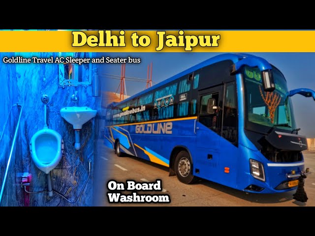 Delhi To Jaipur bya Goldline Travel AC Sleeper and Seater bus on board washroom 🚽👌