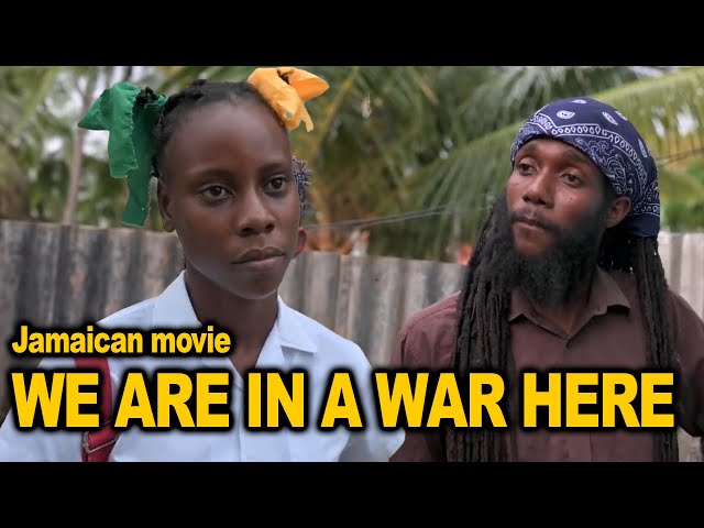 WE ARE IN A WAR HERE  JAMAICAN MOVIE