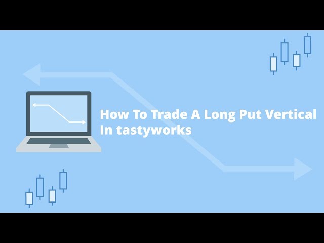 How To Trade A Long Put Vertical In tastytrade