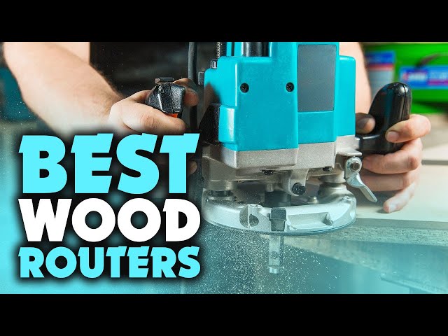 5 Best Wood Routers - 5 Best Ones Reviewed