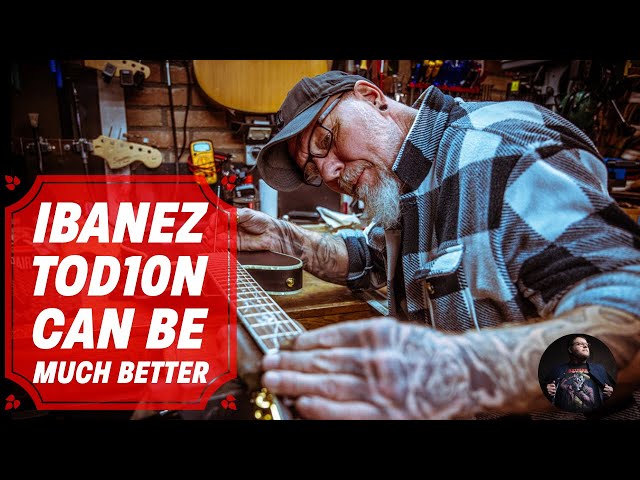 The Ibanez TOD10N can play a lot better