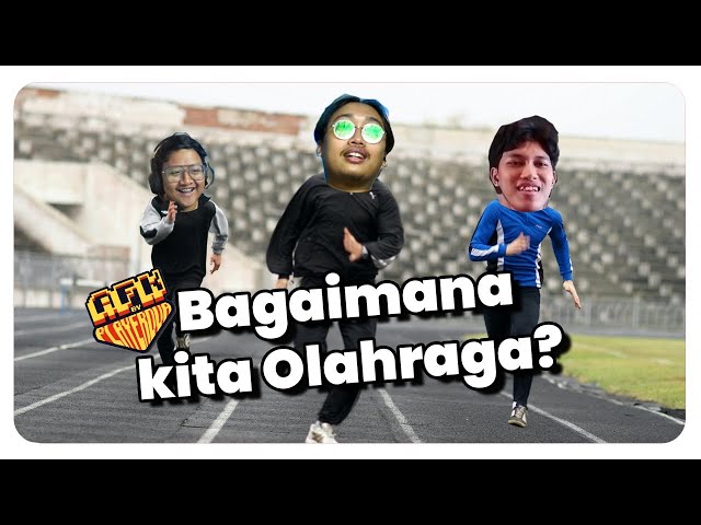 Podcast AFK - Bagaimana cara kita bertiga Olahraga sekarang?