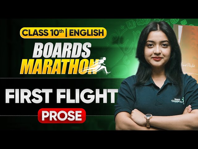 Class-10th - English Boards Marathon 🔥 | First Flight - Prose