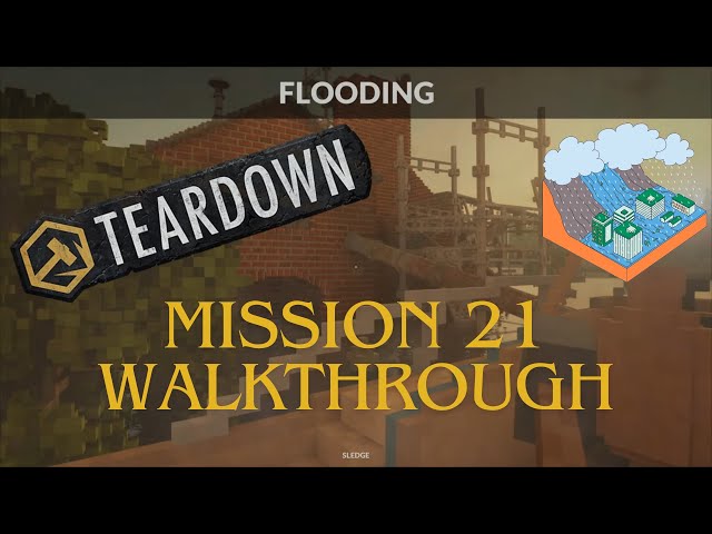 Teardown Campaign, Mission 21 Gameplay Walkthrough - Flooding - PS5 No Commentary