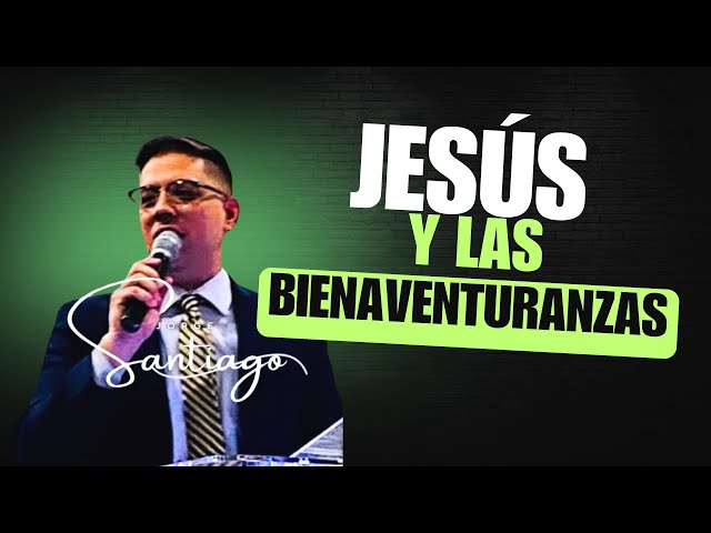 Las bienaventuranzas | EXPLICADO | Parte 2  | Pastor Jorge Luis Santiago, Jr.