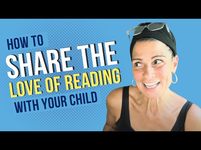 How to Foster a Love for Reading in Kids