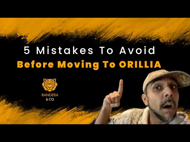 Moving to Orillia? AVOID These 5 Mistakes | REALTOR® Tips