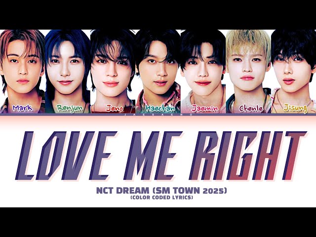 (Cover) NCT DREAM (엔시티 드림) 'Love Me Right' (Ori. Exo) Lyrics (Color Coded Lyrics)