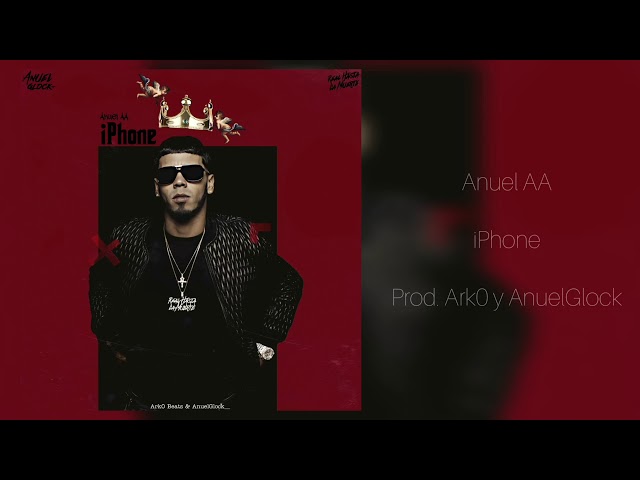 Anuel AA - iPhone (Unofficial Audio) Letra