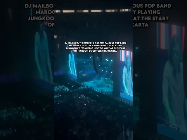 DJ Mailbox playing #Jungkook's Standing Next To You at opening of Maroon 5 concert in Jakarta 🔥#정국