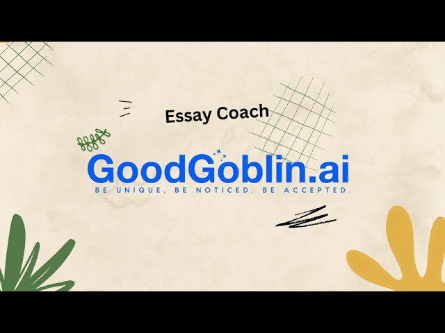 Essay Counseling with GoodGoblin