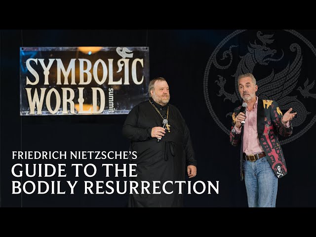 Friedrich Nietzsche’s Guide to the Bodily Resurrection - Fr. Stephen De Young (Summit 2024)