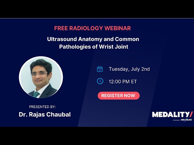 Noon Conference with Dr. Rajas Chaubal - Ultrasound Anatomy and Common Pathologies of Wrist Joint