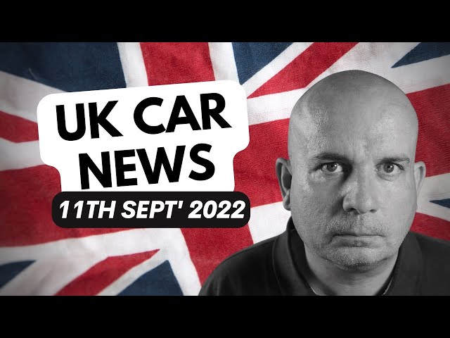 UK Car News | 11th September 2022 | Latest Car News Roundup