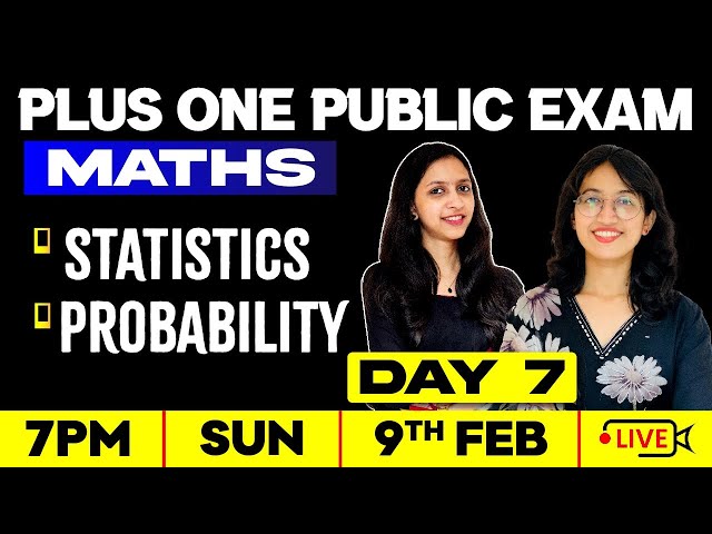 +1 Maths | Day 7 | Statistics | Probability | Full Chapters | Exam Winner