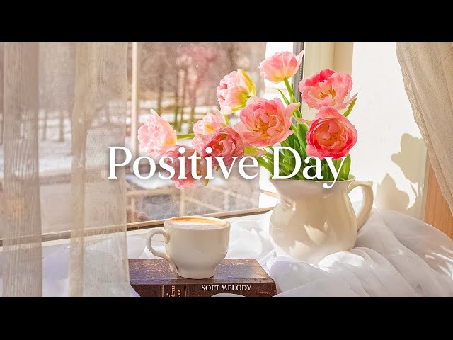 Relaxing piano music to start the day positively - Positive Day