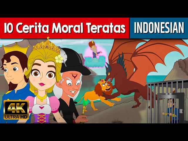 10 Cerita Moral Teratas | Dongeng Bahasa Indonesia | Dongeng Sebelum Tidur | Cerita dongengn