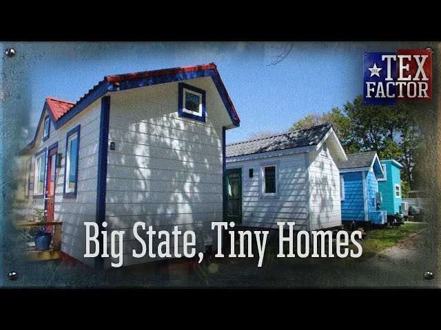 The Tex Factor: Big State, Tiny Homes