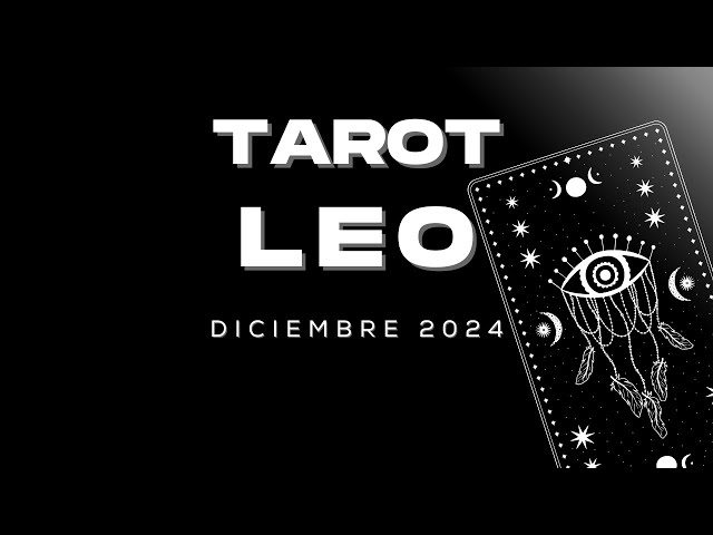 ♌️Leo Diciembre 2024 ♌️ULTIMO MES DEL AÑO❤️