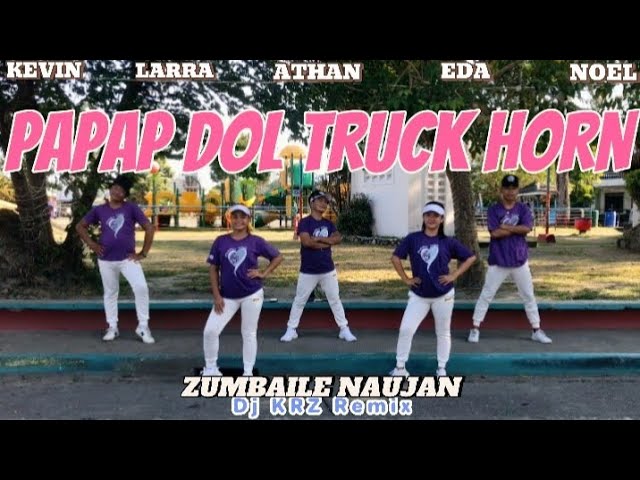 PAPAP DOL x TRUCK HORN | Dj KRZ Remix | Dance Trends | Dance Fitness | Dance Work-out | ZUMBA