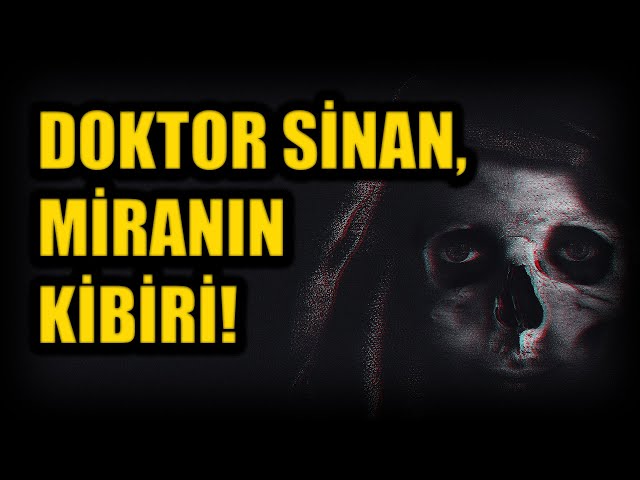 DOKTOR SİNAN, MİRANIN KİBİRİ! BÖLÜM 96 (Korku Hikayeleri Hüddam Hikayeleri Paranormal)