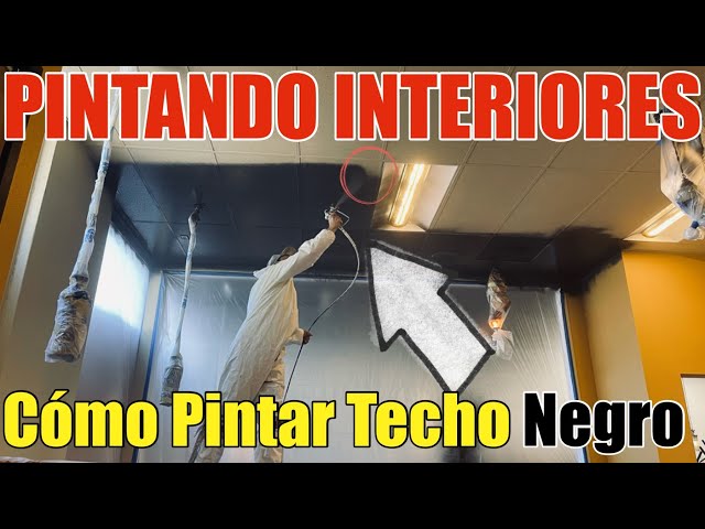 Como Pintar Un Techo Negro Con Esprayadora Para Negocio Pasó A Paso Hazlo Tu Mismo En Construccion