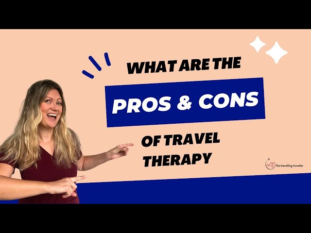 Pros and Cons of being a Traveling Therapist