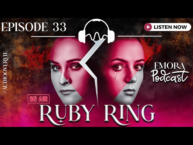 Ruby Ring | Podcast #EP33 | The Confrontation: Sisters Face Their Darkest Secrets | English Drama