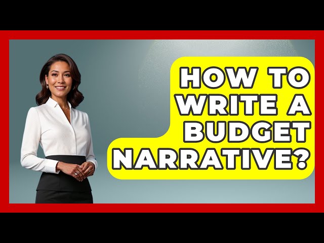 How To Write A Budget Narrative? - The Language Library