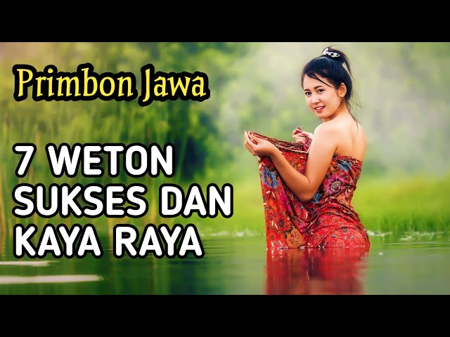 Primbon Jawa - 7 Weton Sukses Dan Kaya Raya