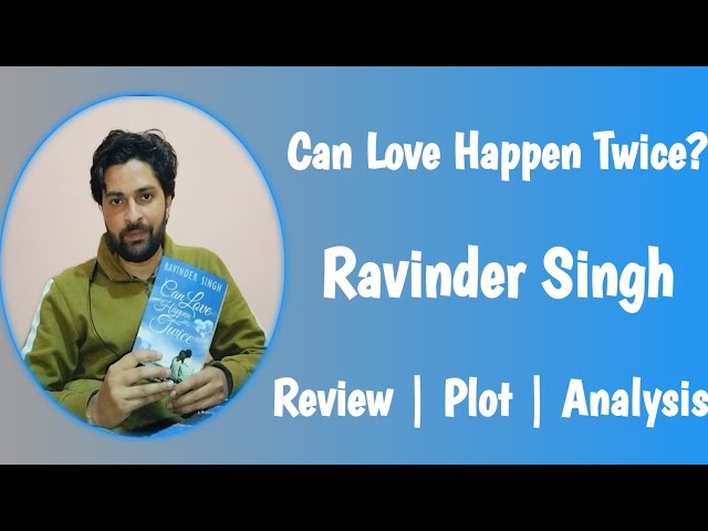 Can Love Happen Twice? | Ravinder Singh | Review | Plot | Hindi | English |