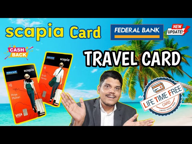 scapia credit card | best travel credit card 2024| scapia credit card benefits | federal scapia card