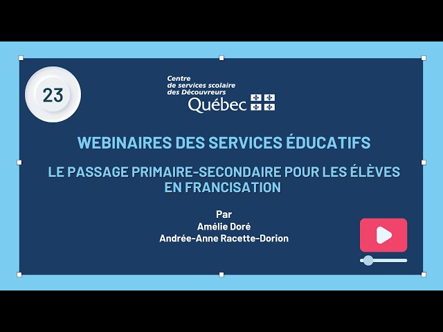 23 - Webinaire SÉ - Le passage primaire-secondaire pour les élèves en francisation