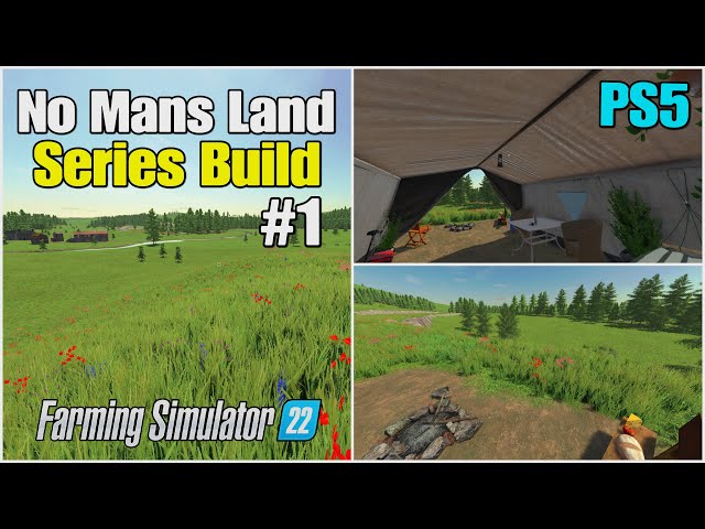 NO MANS LAND BUILD SERIES ON PS5 | EPISODE #1 | FS22 | Farming Simulator 22 | 4K