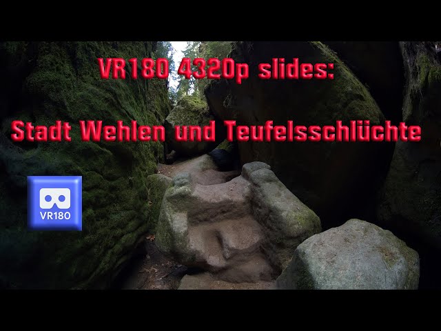 VR180 8K Wehlen, Teufelsgrund, Teufelskammer, Teufelsschlucht