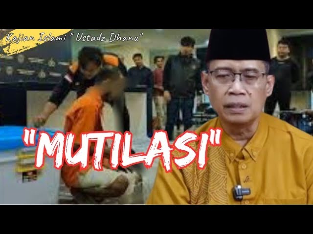 KASUS MUTILASI  #kajianislami #ustadzdhanu