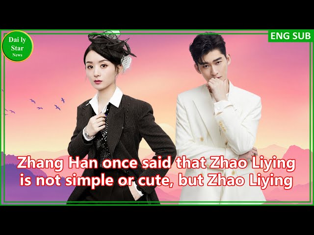 Zhang Han once said that Zhao Liying is not simple or cute, but Zhao Liying responded directly: I wi