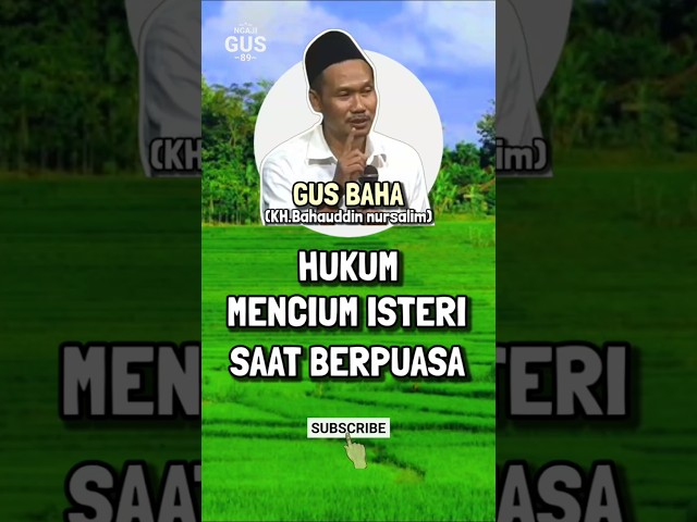 Apakah mencium isteri saat puasa ramadhan itu batal???(subtitle indonesia) #gusbaha #ngajigusbaha