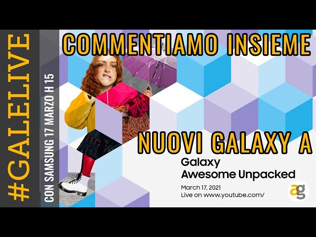 GALAXY A52 e A72 LIVE CONFERENZA commentiamo assieme! #GALELIVE