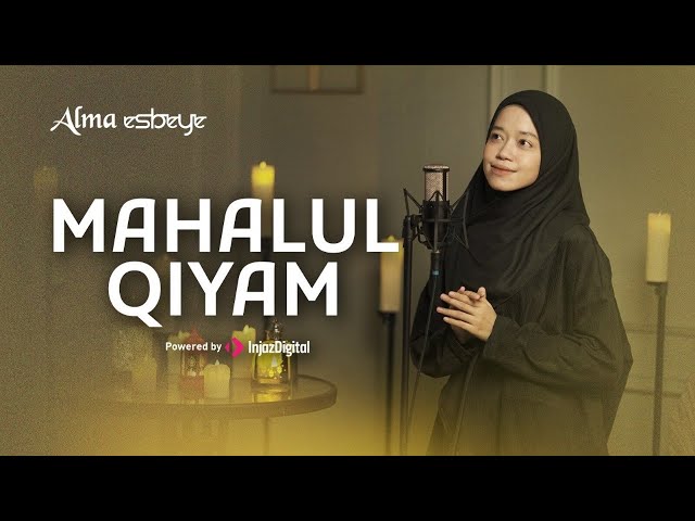 ALMA ESBEYE - MAHALUL QIYAM