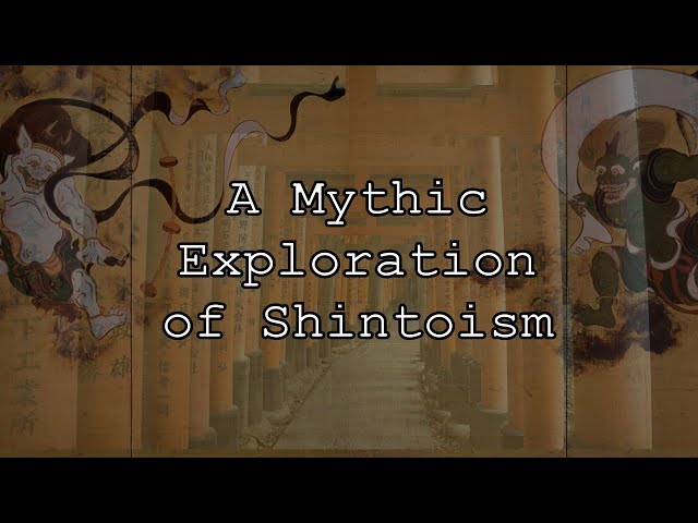 Shinto: Philosophy, Mythology & Cosmogony