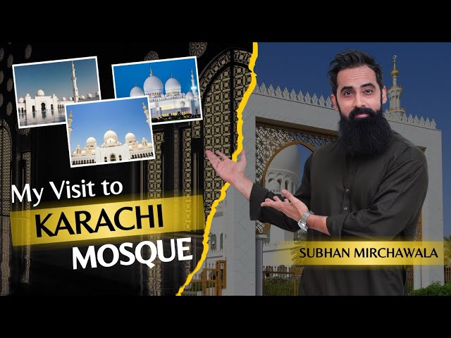 Karachi Mosques .. My visit and analysis