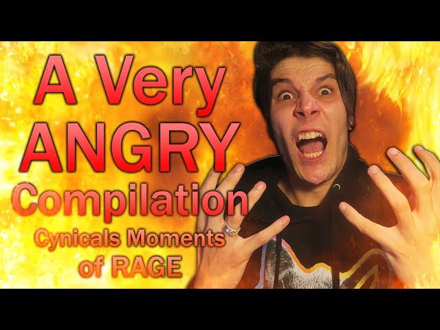 A Very ANGRY Compilation - Cynical's Best Moments of Rage