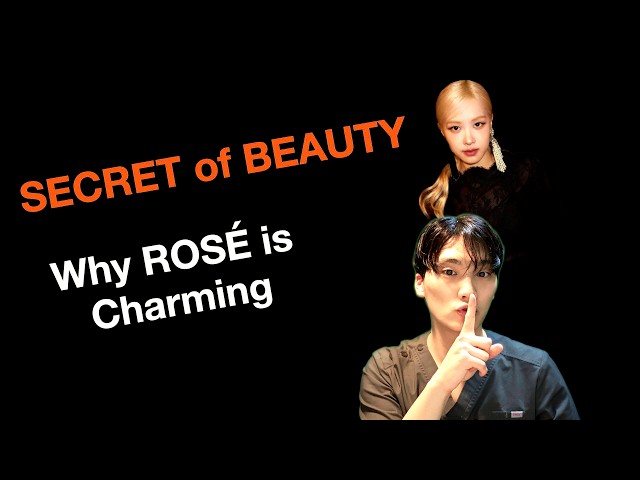 Top secret! The Untold Truth about beauty [ROSÉ BlackPink]