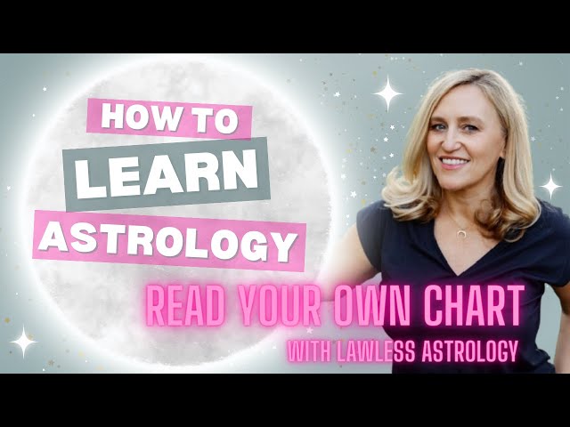 Learn Astrology for Beginners: How to Read Your Astrology Chart