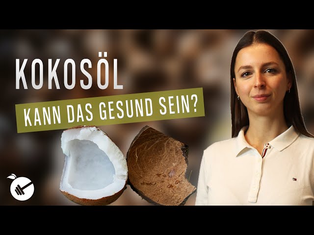 Kokosöl I 90 % gesättigte Fettsäuren! - kann das gesund sein?