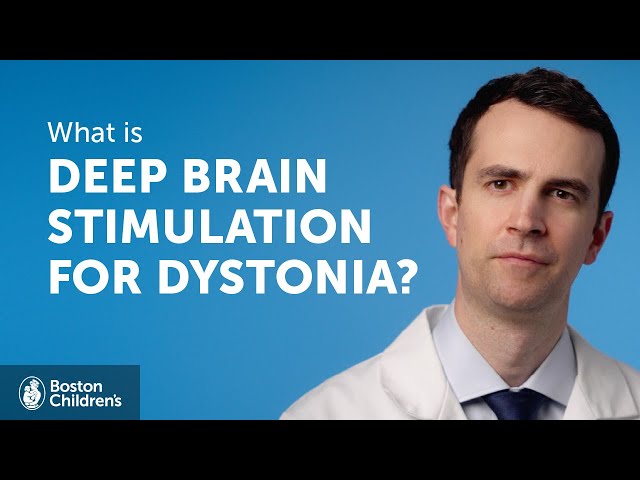 What is deep brain stimulation for dystonia? | Boston Children's Hospital