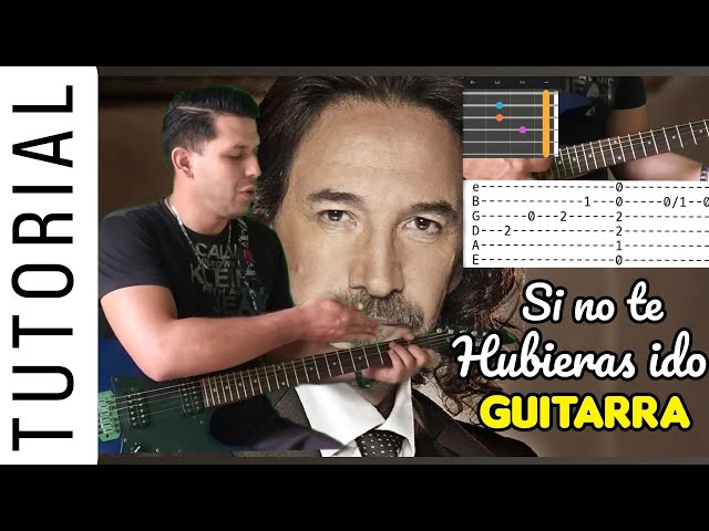 SI NO DE HUBIERAS IDO | Marco Antonio Solís | TUTORIAL en Guitarra 🎸 Acordes y Tablatura