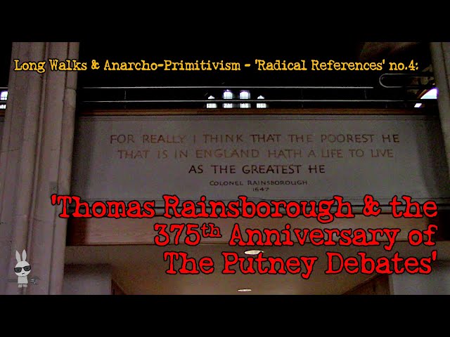 Thomas Rainsborough & the 375th Anniversary of The Putney Debates – ‘Radical References’ No.4