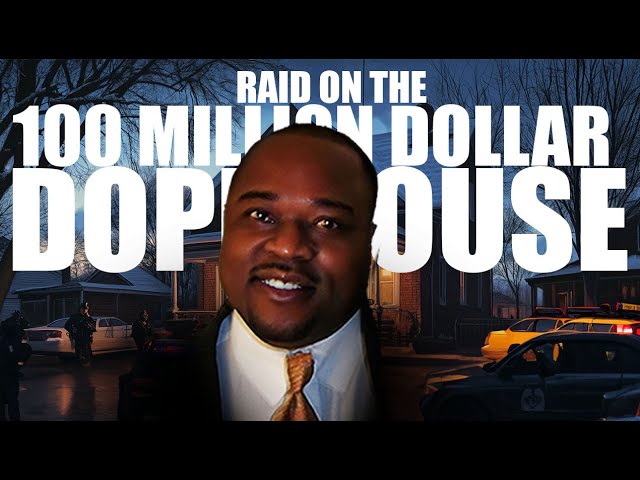 Raid On the 100 Million Dollar Dope Part 1